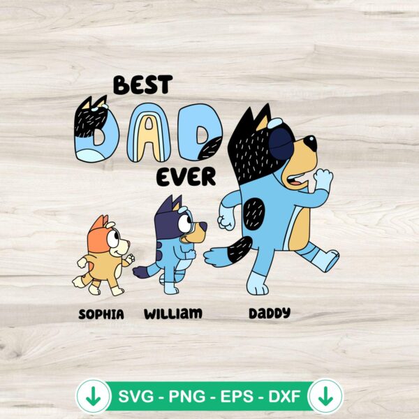 Funny Bluey Best Dad Ever SVG file for cutting machines