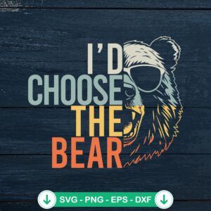 Vintage I Choose The Bear SVG file for Cricut, cutting file