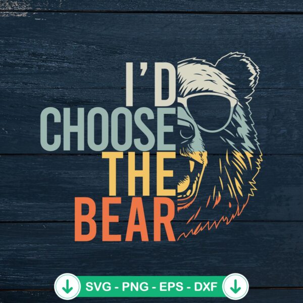 Vintage I Choose The Bear SVG file for Cricut, cutting file