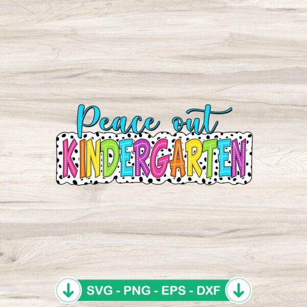 Cute Peace Out Kindergarten SVG file for Cricut cutting file