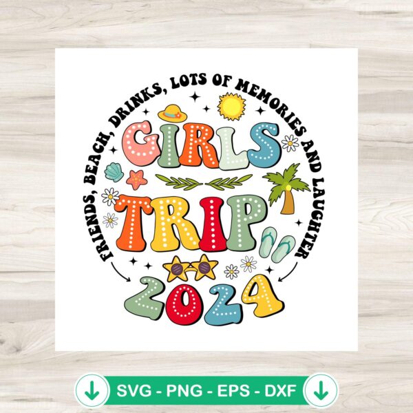 Girls Trip 2024 Vacation SVG file for cricut and cutting machine