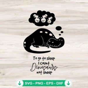mockup-83330.jpg To go to sleep I Count Dinosaurs SVG file, funny cutting file