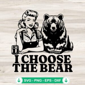 I Choose The Bear Womens Bear Choice SVG file for cutting