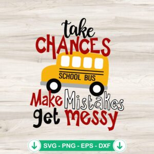 mockup-84277.jpg Take Chances Make Mistakes Get Messy SVG file for Cricut