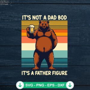 mockup-84857.jpg It's Not a Dad Bod It's A Father Figure SVG file for cutting machine