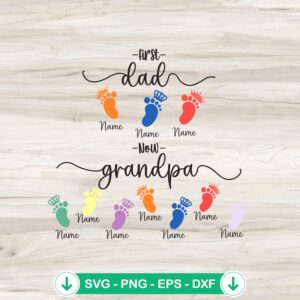 First Dad Now Grandpa SVG file for kids footprint, cricut svg cutting file