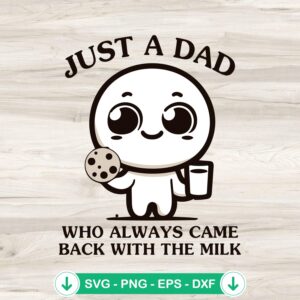 Just A Dad Who Always Came Back SVG file for Cricut cutting