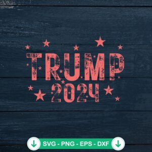 Trump 2024 svg file for cricut svg cutting file