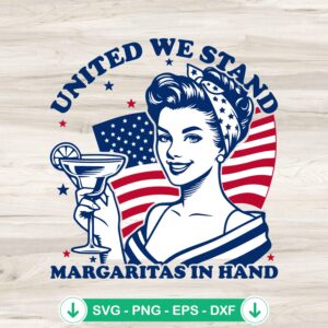 United We Stand Margaritas In Hand SVG file for Cricut cutting