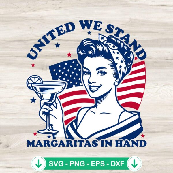 United We Stand Margaritas In Hand SVG file for Cricut cutting