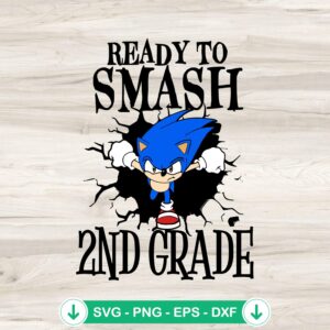 Sonic Ready To Smash Second Grade SVG file for Cricut