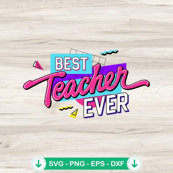 Retro Best Teacher Ever SVG file for Cricut cutting machines