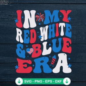 In My Red White and Blue Era svg file for cricut cutting machine
