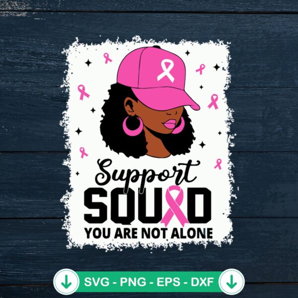 Support Squad You Are Not Alone svg file for breast cancer awareness