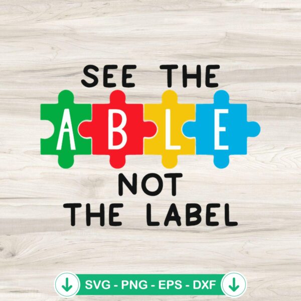 See The Able Not The Label Autism SVG file, cutting file for Cricut