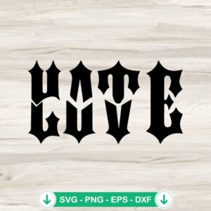 Hate Love SVG cut file, cricut svg cutting file