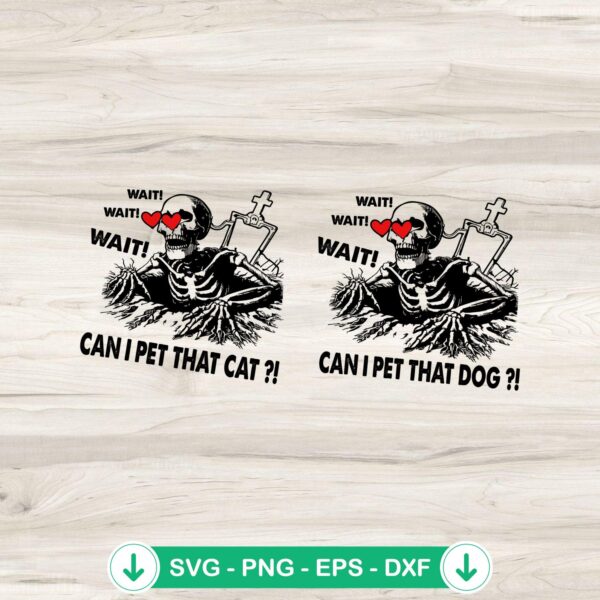 Wait Wait Can I Pet That Dog SVG file for cutting machines