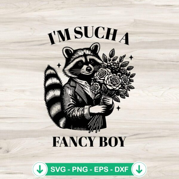 Raccoon I'm Such A Fancy Boy SVG file for Cricut cutting crafts