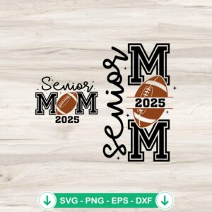 Senior Football Mom 2025 SVG file for Cricut cutting machine