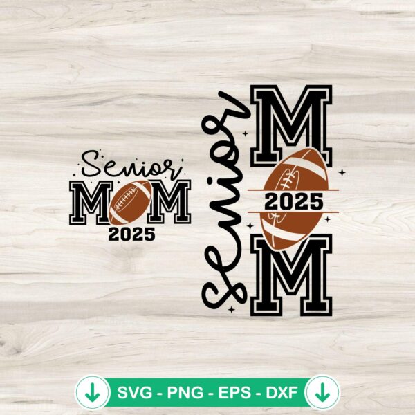 Senior Football Mom 2025 SVG file for Cricut cutting machine