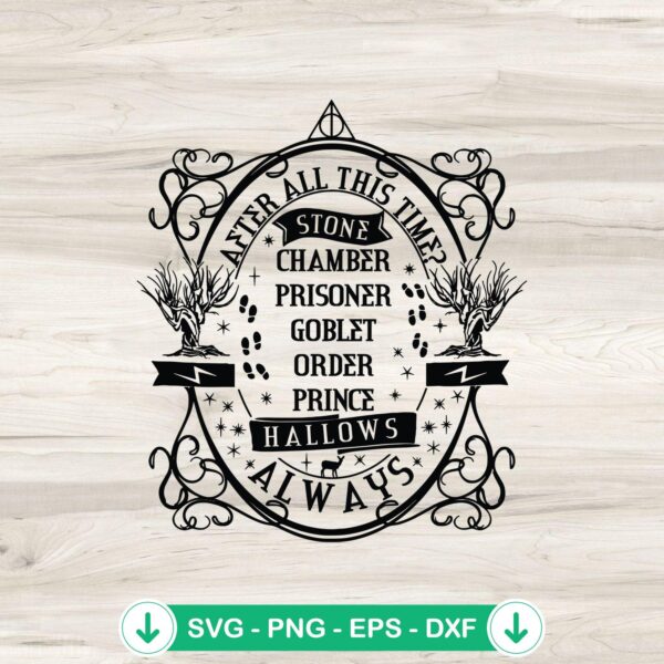 Harry Potter After All This Time Always SVG file for Cricut and DIY