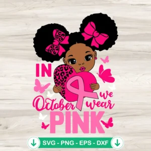 Black Girl In October We Wear Pink SVG file for Cricut cutting