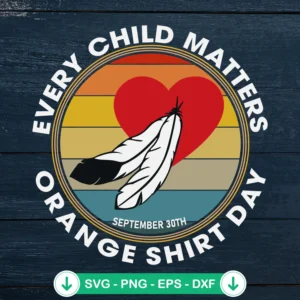 Every Child Matters SVG file for Orange Shirt Day - cutting file