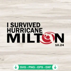 I Survived Hurricane Milton SVG file for Cricut cutting machine