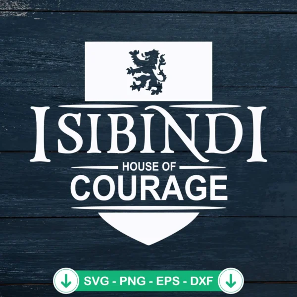 Isibindi House Of Courage SVG file for Cricut cutting machine
