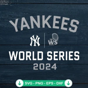 New York Yankees World Series 2024 SVG file for Cricut cutting machine