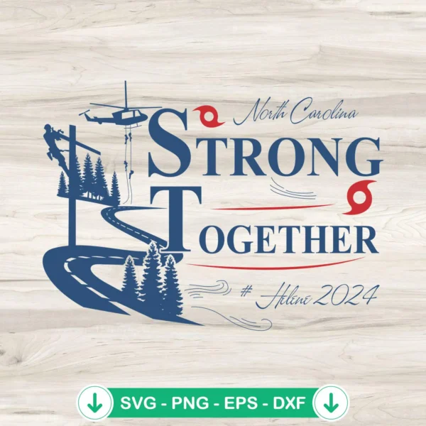 North Carolina Strong Together Hurricane Helene SVG file for Cricut cutting machine