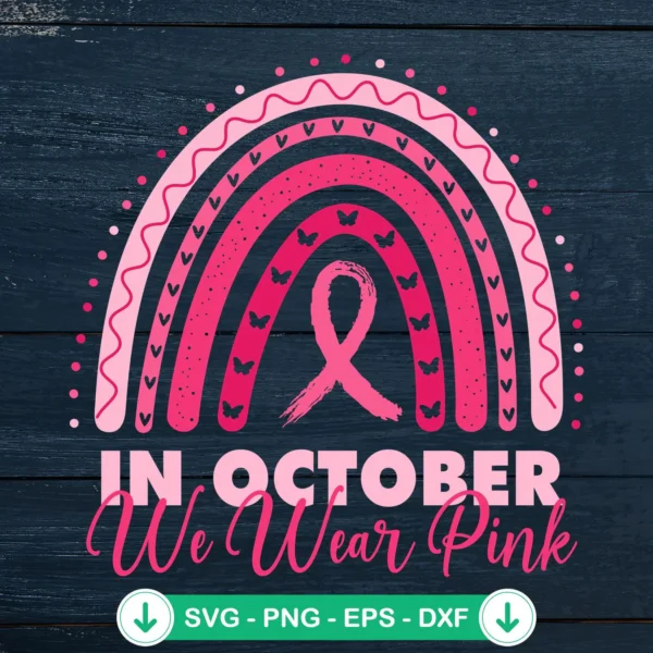 Rainbow In October We Wear Pink SVG file for breast cancer awareness