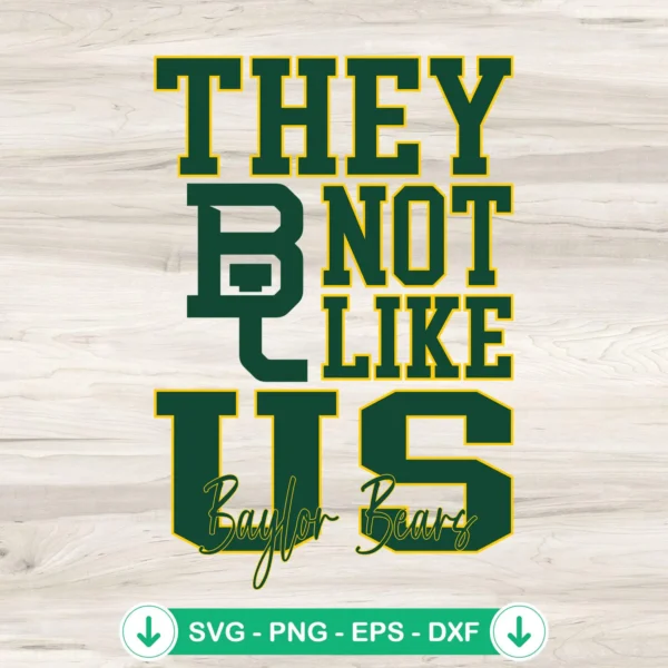 They-Not-Like-Us-Baylor-Bears-Football-SVG-PNG-Filejpg.webp Baylor Bears football svg file for cricut cutting machine