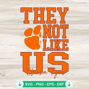 They-Not-Like-Us-Clemson-Tigers-Football-SVG-PNG-Filejpg.webp Clemson Tigers football SVG file, cricut svg, cutting file