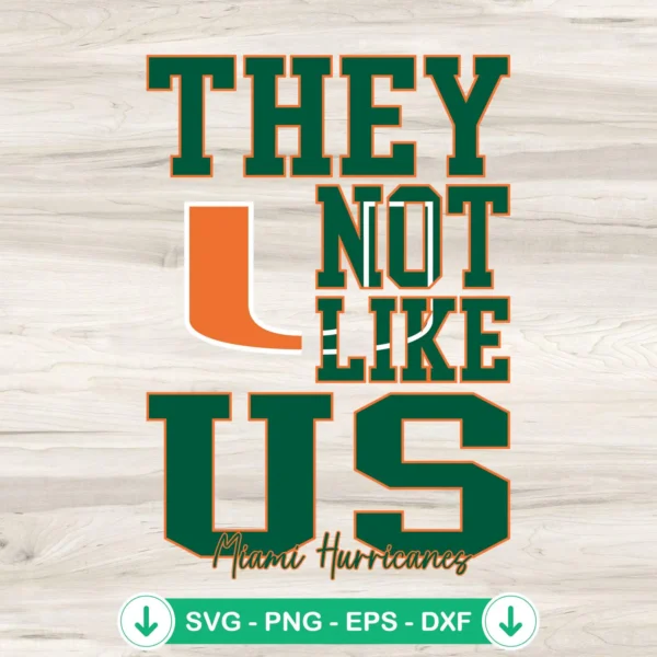 They-Not-Like-Us-Miami-Hurricanes-Football-SVG-PNG-Filejpg.webp Miami Hurricanes Football SVG file, cricut svg cutting file