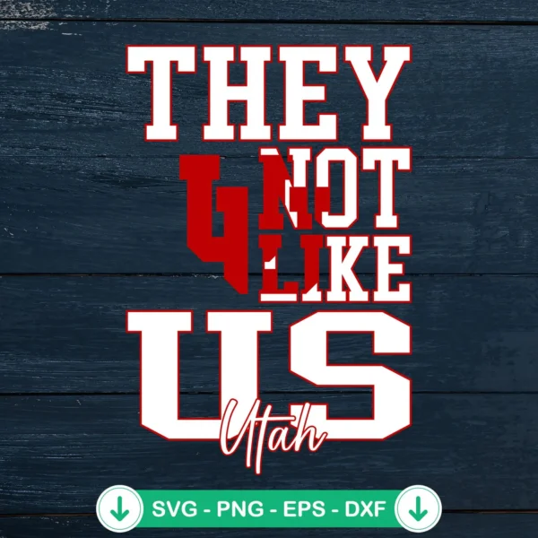 They-Not-Like-Us-Utah-Utes-Football-SVG-PNG-Filejpg.webp Utah Utes football svg file, cricut svg, cutting file