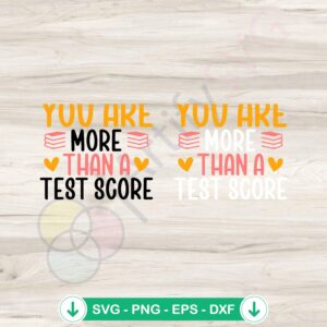 mockup-1-1740035245-1755722506.jpg You Are More Than A Test Score svg file for cricut cutting machine