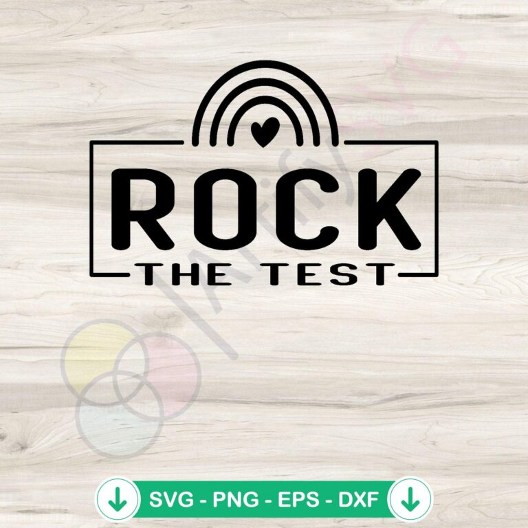 Rock The Test Motivational Quote PNG Files for Cricut - Inspirational Quotes Bundle 2 Rock The Test SVG file for Cricut cutting machine