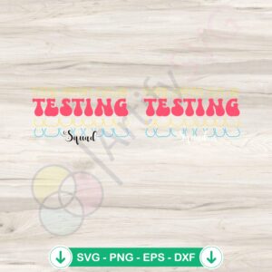 mockup-1-1740035682-1977804122.jpg Funny Testing Squad svg file for Cricut cutting machine