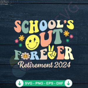 mockup-1-1740037426-1161784672.jpg Schools Out Forever SVG file for retired teachers cutting file