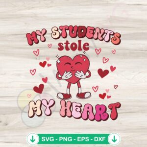 mockup-1-1740038145-1250211795.jpg Cute Teacher Valentine SVG file - My Students Stole My Heart - cricut svg cutting file