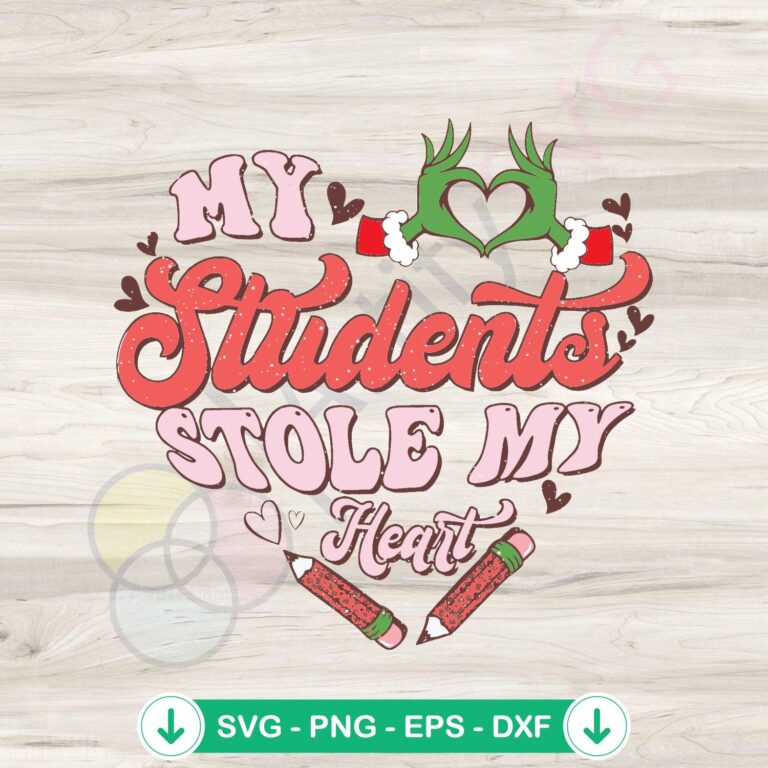 My Students Stole My Heart SVG Digital Download: Teacher Appreciation Gift 2 My Students Stole My Heart SVG file for Cricut cutting
