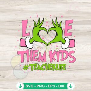 mockup-1-1740041441-775735388.jpg Love Them Kids Teacher Life SVG file for cricut svg cutting file