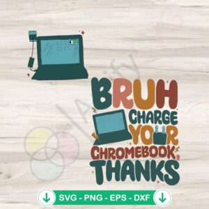 mockup-1-1740041595-1865707889.jpg Funny Teachers svg file for Cricut: Bruh Charge Your Chromebook cutting file
