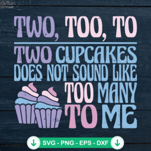 Thêm tiêu đề phụ - 1 Two Too To Grammar Cupcakes SVG file for Cricut cutting machine
