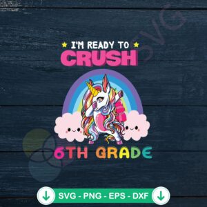 mockup-1-1740042156-24320523.jpg 6th Grade Unicorn Crush SVG file for cricut cutting machine