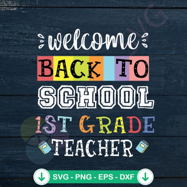 1st Grade Teacher Back To School SVG file for cricut svg cutting file