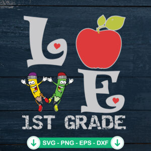 Thêm tiêu đề phụ - 1 Love 1st Grade Back To School SVG file for Cricut
