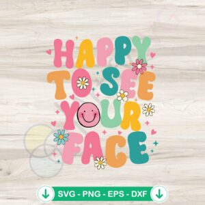 mockup-1-1740044873-773829108.jpg Happy to See Your Face SVG file for preschool teacher cutting file