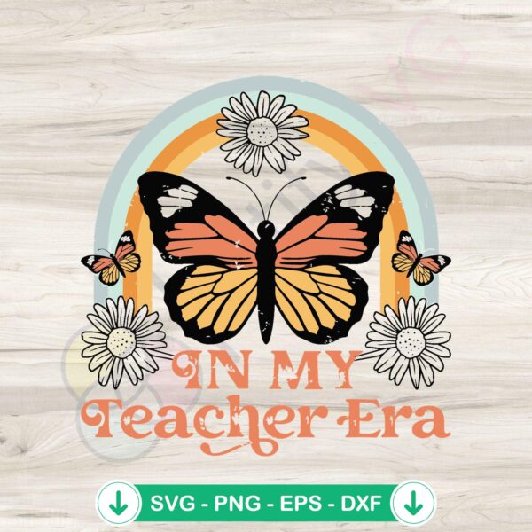 In My Teacher Era SVG file for teacher appreciation, cricut svg cutting file